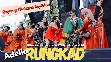 RUNGKAD - DIFARINA INDRA , LALA WIDY , ADE ASTRID " OM ADELLA " LIVE SHOW PUNCLUT "