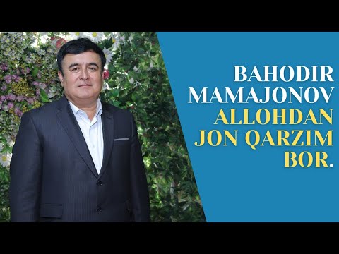 Bahodir Mamajonov — Allohdan jon qarzim bor #klip/Баходир Мамажонов — Оллохдан жон қарзим бор #music