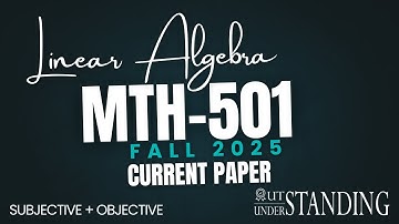 MTH501 | Subjective + Objective | Current Paper | Mid-term  | Fall 2025