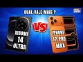 QUAL VALE MAIS ? XIAOMI 14 ULTRA 5G VS  IPHONE 17 PRO MAX 5G  #smartphone  #iphone #technology