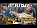 Dama sa CEBU: The Rematch of GRANDMASTER JOY PAGADIAN  vs WILLY TUKURAN Game 1.