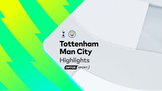 HIGHLIGHTS: Tottenham v Manchester City | Premier League