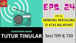 TUTUR TINULAR - Seri 709 & 710 Episode 24. Mendung Bergulung di Atas Majapahit [HQ Audio]