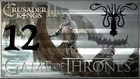 Crusader Kings II Game of Thrones: Rebellious Greyjoys #12 - FFS Balon