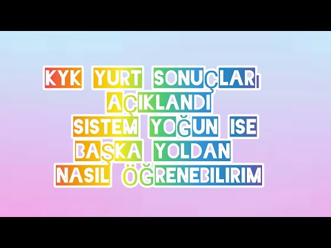 Kyk Yurt Sonuçları Açıklandı Sistem Yoğun ise Başka Yoldan  Nasıl Öğrenebilirim