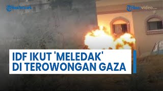 Rangkuman Hari ke-217 Konflik Gaza: IDF Ikut Meledak di Terowongan, Hamas-Israel Tempur Jarak Dekat