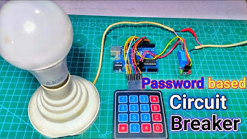 How to make Password based Circuit Breaker using Arduino