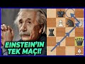 Einstein'in Tarihe Geçen Tek Satranç Maçı