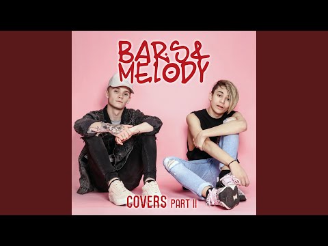 Too Good at Goodbyes - Bars and Melody