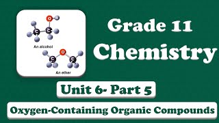 Grade 11 Chemistry Unit 6 Some important oxygen-containing organic compounds Part 5 Ethers