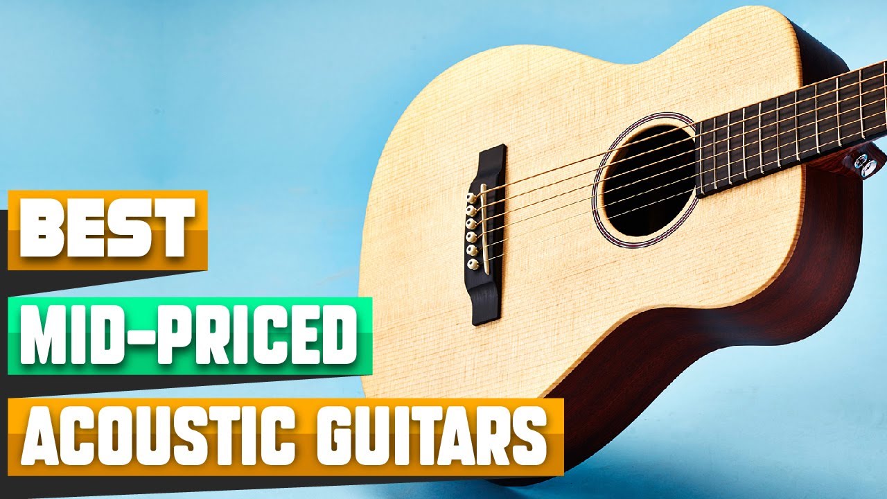 Best Mid-Priced Acoustic Guitar : You Should Choose Once! - YouTube