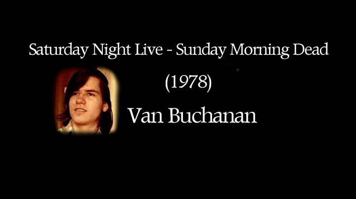 Van Buchanan - Saturday Night Live - Sunday Mornin...