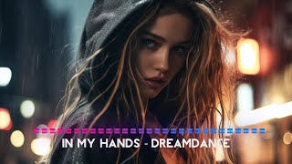 In my hands (2024) - DreamDance, Dancing music