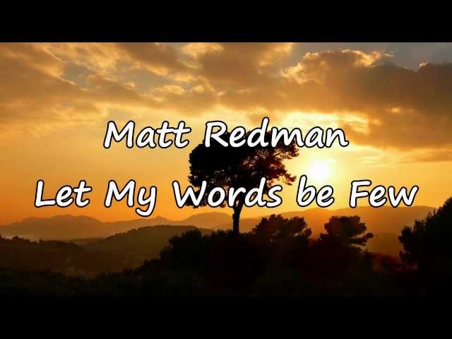 Matt Redman - Let My Words Be Few