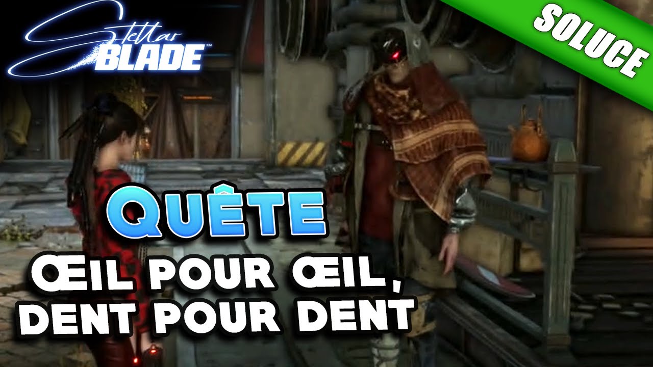 Œil pour œil, dent pour dent [Quête | Solution] - Stellar Blade - YouTube