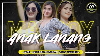 DJ ANAK LANANG || JEDAG - JEDUG SLOW || MENGKANEEE