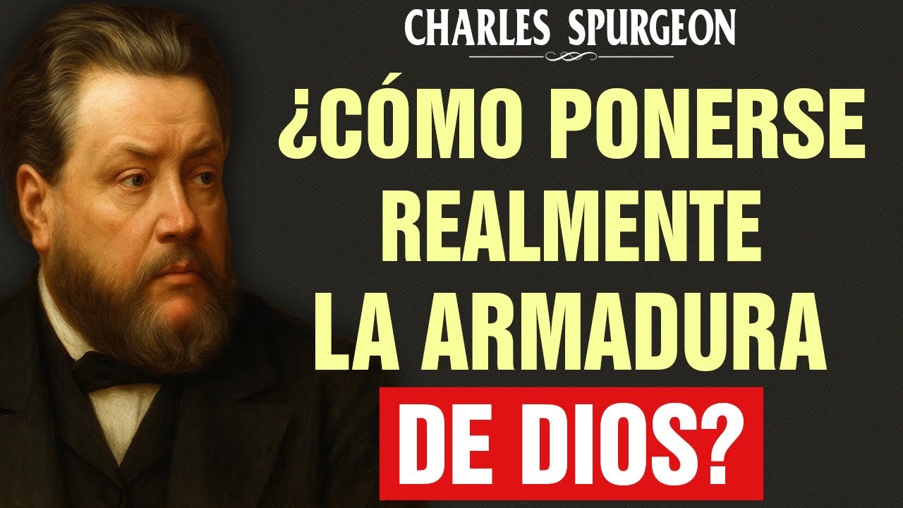 EL SECRETO de la Armadura de DIOS que Todo Cristiano Necesita Saber - Charles Spurgeon