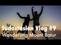 Südostasien Vlog 9 Wanderung Auf Den Mount Batur BALI