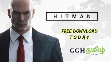 HITMAN Free Download | GGH TAMIL