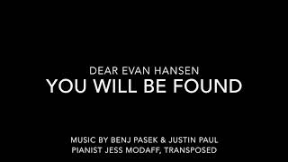 Video voorbeeld van "You Will be Found (Transposed) from Dear Evan Hansen"