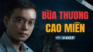 BÙA THƯƠNG CAO MIÊN KHIẾN HAI CHA CON CHUNG VỢ - Chuyện tâm linh Nguyễn Huy kể