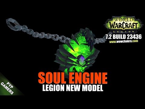 Soul Engine new model | World of Warcraft Legion