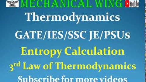 Thermodynamics Lecture -16 Entropy Calculation and Third Law of Thermodynamics.
