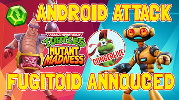ANDROID ATTACK DRIVE OPENING FUGITOID ANNOUNCED TMNT mutant madness