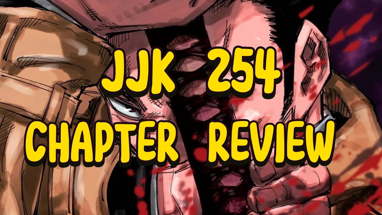 JJK Is Not "Repetitive" | 254 CHAPTER REVIEW
