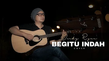 BEGITU INDAH - PANCE PONDAAG COVER BY DECKY RYAN