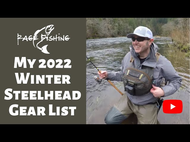 MY 2022 WINTER STEELHEAD GEAR LIST - Updated list of wading gear and more!  Complete list with links. 