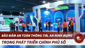 Bảo đảm an toàn thông tin, an ninh mạng trong phát triển chính phủ số