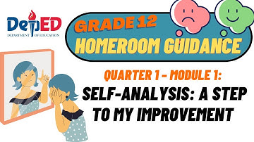 GRADE 12 HOMEROOM GUIDANCE MODULE 1: SELF- ANALYSIS: A STEP TO MY IMPROVEMENT