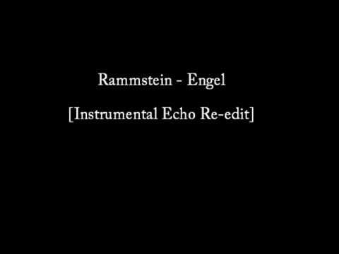 Rammstein - Engel [instrumental echo re edit]