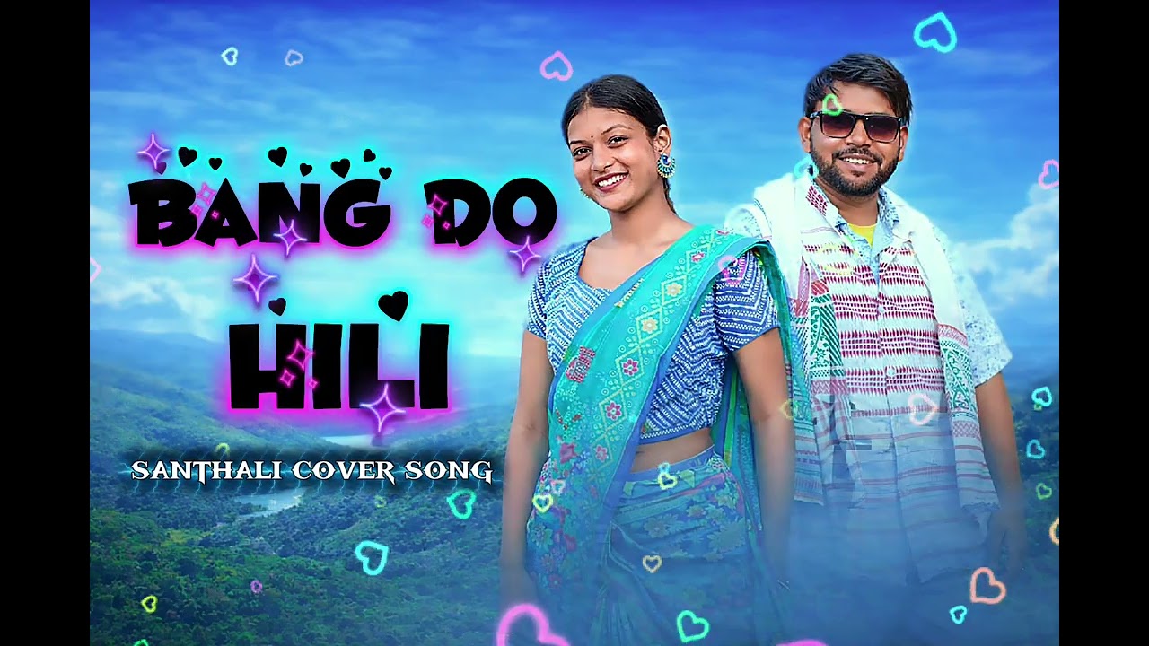 Bang Do Hili || Santhali cover song 2026 #santali #song #trending #viral #deoneaimusic