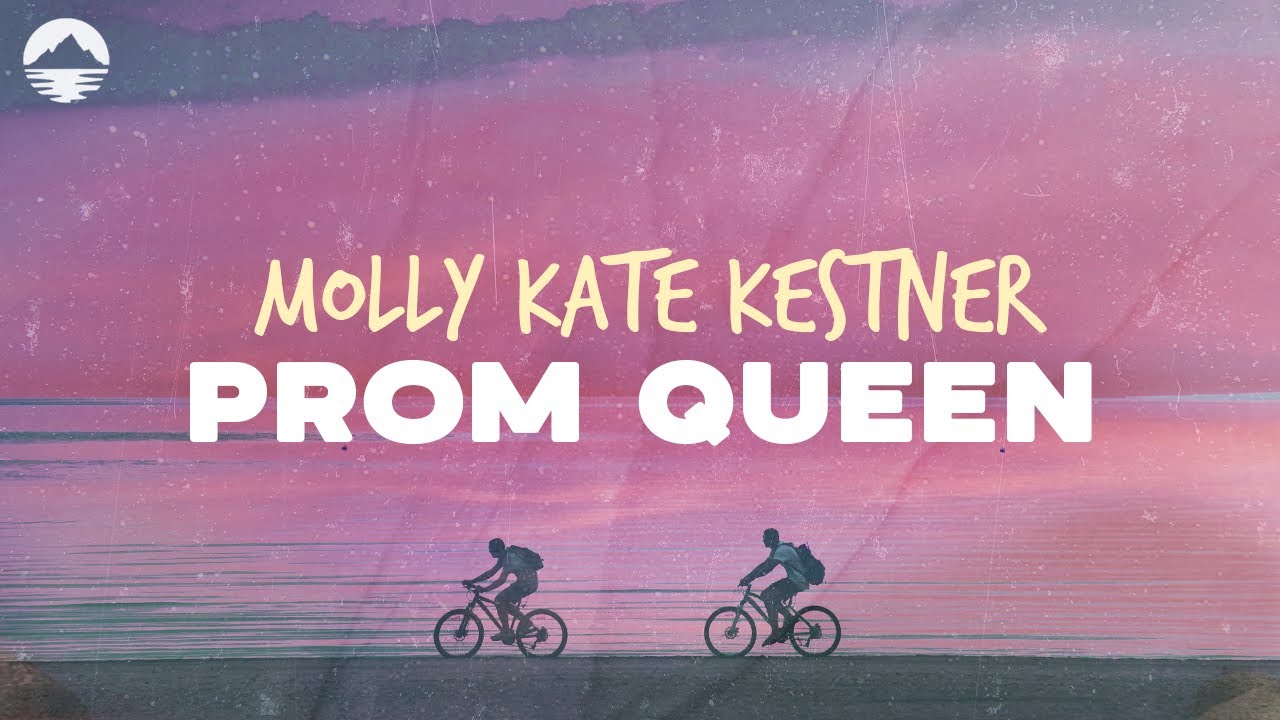 Molly Kate Kestner   Prom Queen  Lyric Video