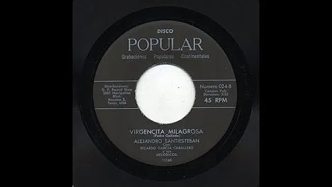Alejandro Santiesteban - Virgencita Milagrosa - Po...