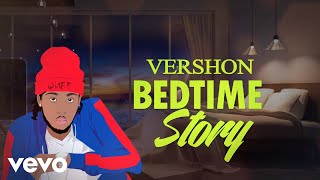 Vershon - Bedtime Story (Official Lyric Video)