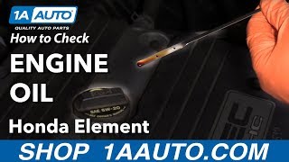 How to Check Engine Oil 03-11 Honda Element
