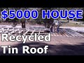 Remodeling and Renovation | The $5000 House - Putting Recycled Metal on the Porch