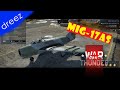 War Thunder - Russian 9.0BR premium plane - MiG-17AS