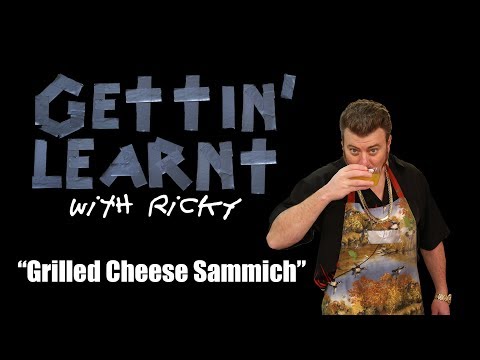 Gettin' Learnt with Ricky - Grilled Cheese Sammich (SwearNet Sneak Peak)