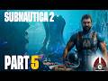 Subnautica 2 Early Access | Part 5