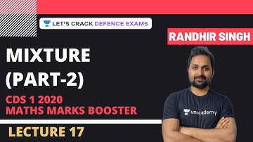L16: Mixture (Part-2) | CDS 1 2020 Maths Marks Booster | Randhir Singh