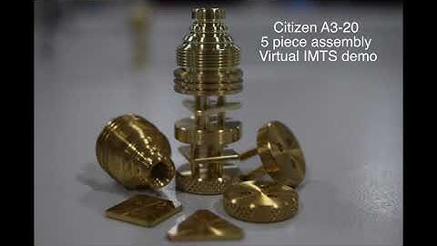 Citizen A3-20 virtual IMTS demo 5 piece assembly