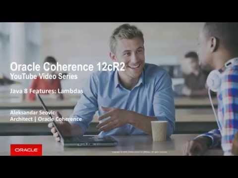 Coherence 12.2.1 - Support for Java 8 Lambdas