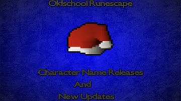 RS 2007 | Character Name Releases & New Updates