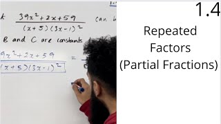 Edexcel A Level Maths: 1.4 Repeated Factors (Partial Fractions)