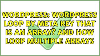Wordpress: WordPress loop by meta key that is an array? and how loop multiple arrays