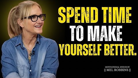 Unlock Your True Potential | Spend Time to Make Yourself Better || Mel Robbins #motivation